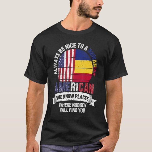 Rumänisch Amerikaner wir kennen Orte, wo Rumänien  T-Shirt (Vorderseite)