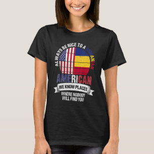 Rumänisch Amerikaner Wir kennen Orte, wo Rumänien  T-Shirt