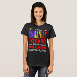 Rumänische Mama mögen normales Mama-viel coolere T-Shirt