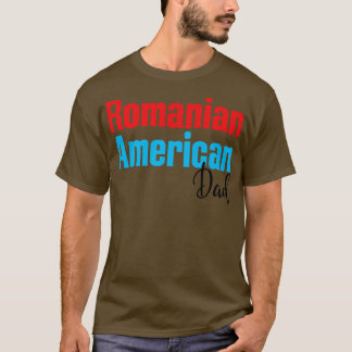 Rumänischer amerikanischer Vater 3 T-Shirt