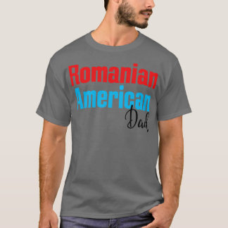 Rumänischer amerikanischer Vater 3 T-Shirt