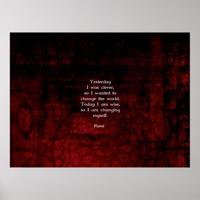 Rumi Wisdom Zitat über Veränderung und Cleverness Poster (Vorne)
