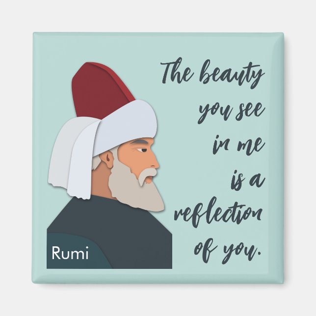 Rumi Zitat: Die Schönheit, die Sie in mir sehen, i Magnet (Vorne)