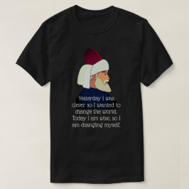 Rumi Zitat: Gestern war ich clever.. T-Shirt