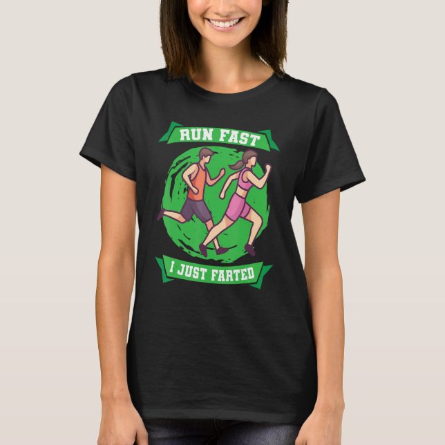 Run fast I just farted  Marathon Design T-Shirt (Vorderseite)