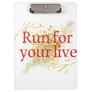 "Run for your life - Motivierend Zitat Klemmbrett