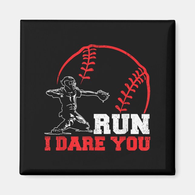 Run I Dare You Funny Baseball Catcher Baseball Pla Magnet (Vorne)