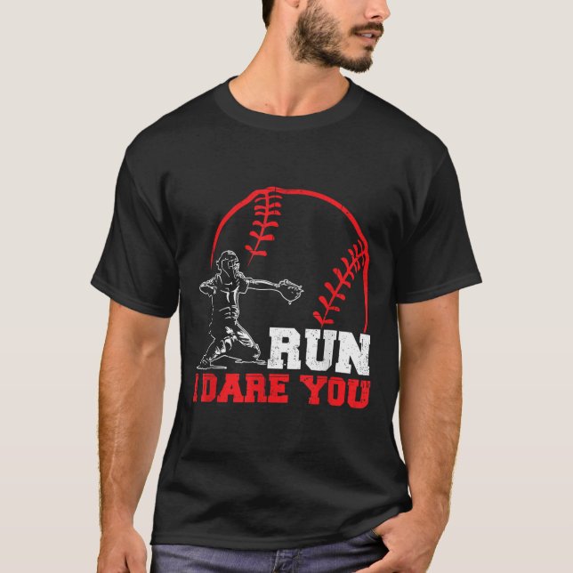 Run I Dare You Funny Baseball Catcher Baseball Pla T-Shirt (Vorderseite)