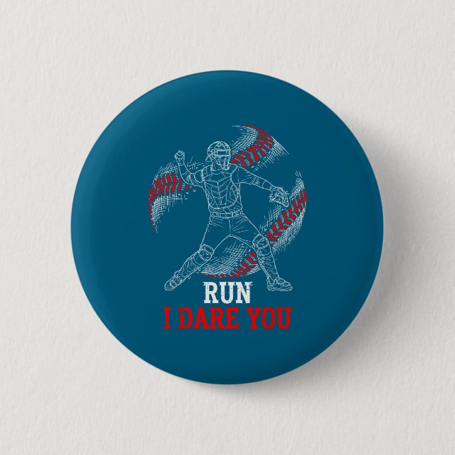 Run I Dare You Funny Baseball Catcher Graphic Play Button (Vorderseite)