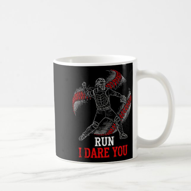 Run I Dare You Funny Baseball Catcher Graphic Play Kaffeetasse (Rechts)