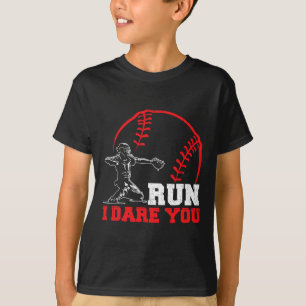 Run I wage you Funny Baseball Catcher Baseball Pla T-Shirt