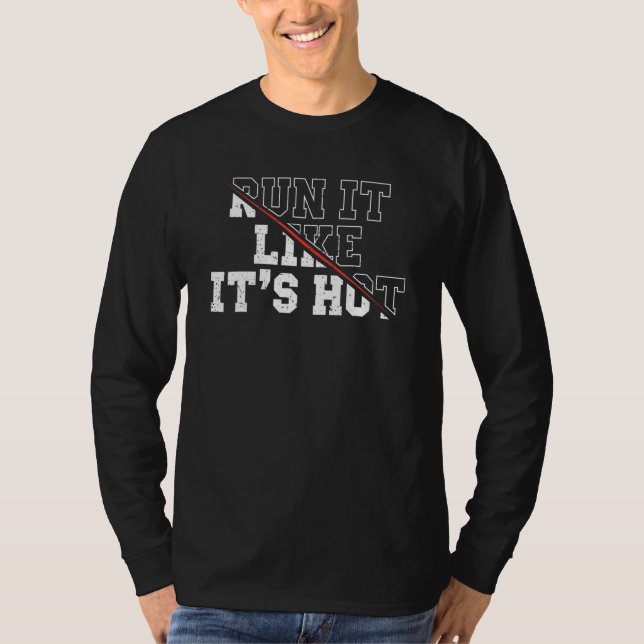 Run It Like It's Hot funny Runner Marathon Apparel T-Shirt (Vorderseite)