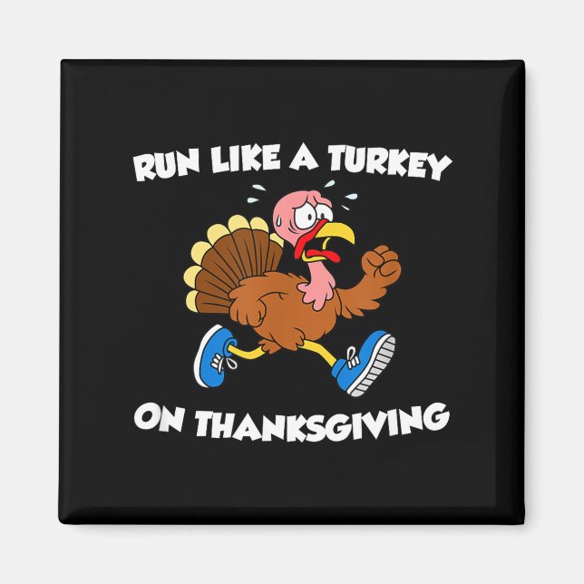 Run Like A Turkey On Thanksgiving Funny Trot  Magnet (Vorne)