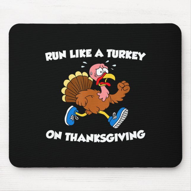 Run Like A Turkey On Thanksgiving Funny Trot  Mousepad (Vorne)