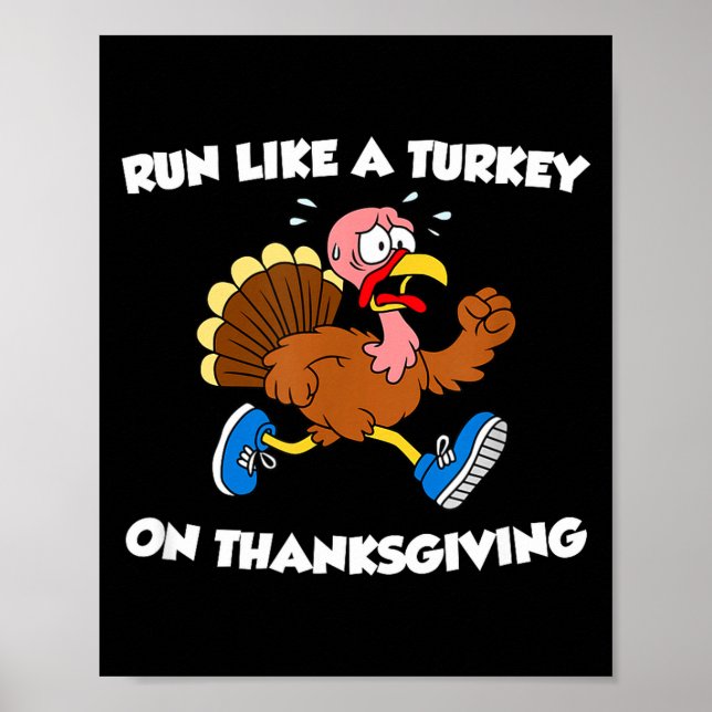 Run Like A Turkey On Thanksgiving Funny Trot  Poster (Vorne)
