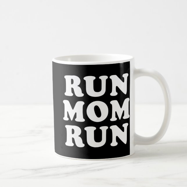 Run Mom Run  Marathon Running Spectator  Kaffeetasse (Rechts)