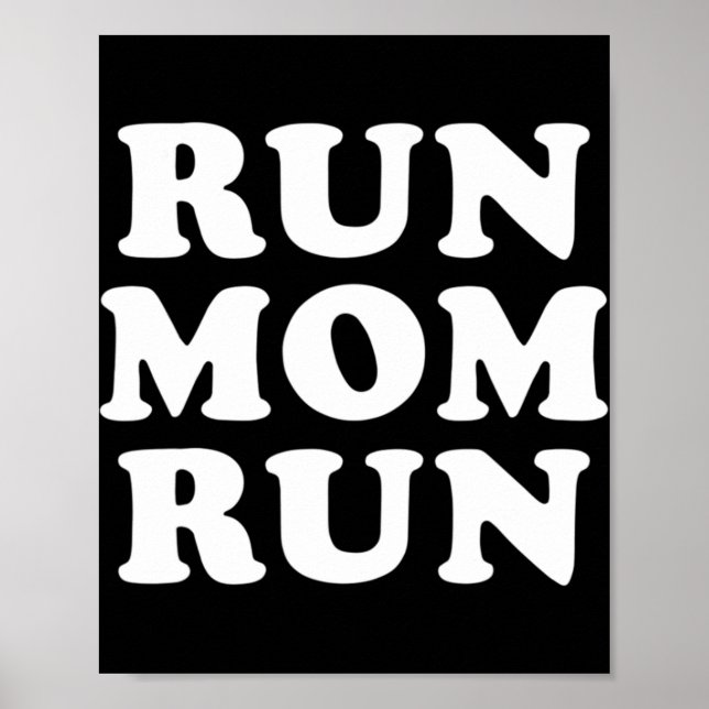 Run Mom Run  Marathon Running Spectator  Poster (Vorne)
