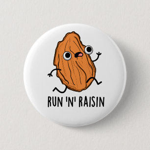 Run N Raisin Funny Food Puff Button