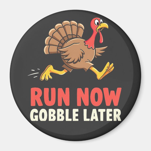 Run Now Gobble Spater Türkei Runner Marathon Magnet (Vorne)