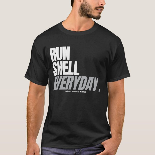 "Run Shell Everyday" T-Shirt (Vorderseite)