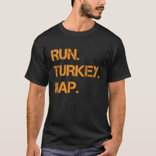 Run Turkey Nickerchen Erntedank Funny Turkey Trot T-Shirt