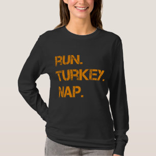 Run Turkey Nickerchen Erntedank, lustige Türkei Tr T-Shirt