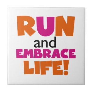 Run und Embrace Life Orange Pink Fliese