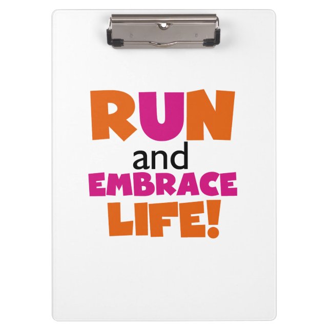 Run und Embrace Life Orange Pink Klemmbrett (Vorderseite)