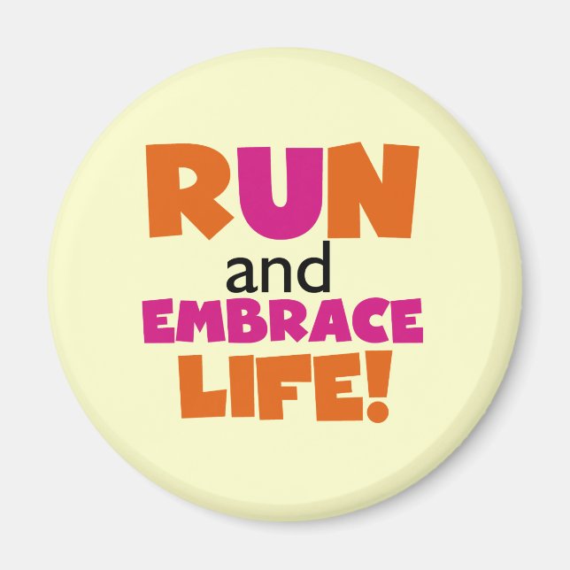 Run und Embrace Life Orange Pink Magnet (Vorne)
