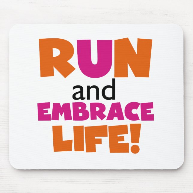 Run und Embrace Life Orange Pink Mousepad (Vorne)