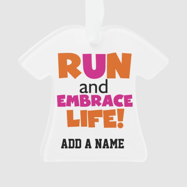 Run und Embrace Life Orange Pink Ornament (Vorderseite)