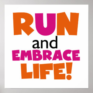 Run und Embrace Life Orange Pink Poster