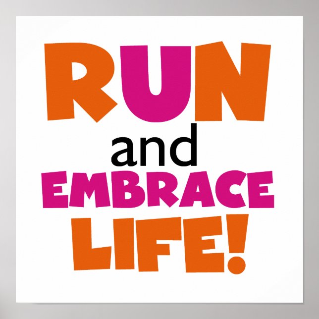Run und Embrace Life Orange Pink Poster (Vorne)