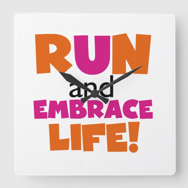 Run und Embrace Life Orange Pink Quadratische Wanduhr (Vorderseite)