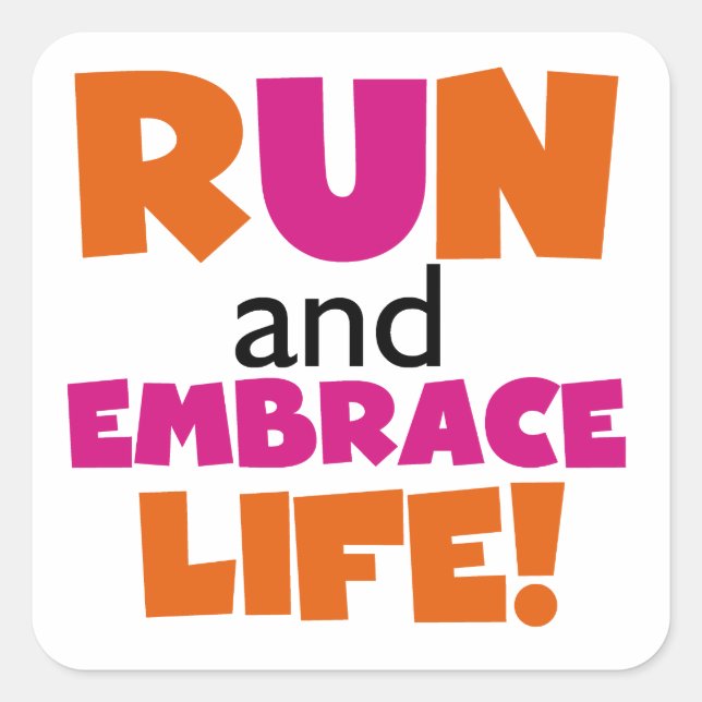 Run und Embrace Life Orange Pink Quadratischer Aufkleber (Vorderseite)