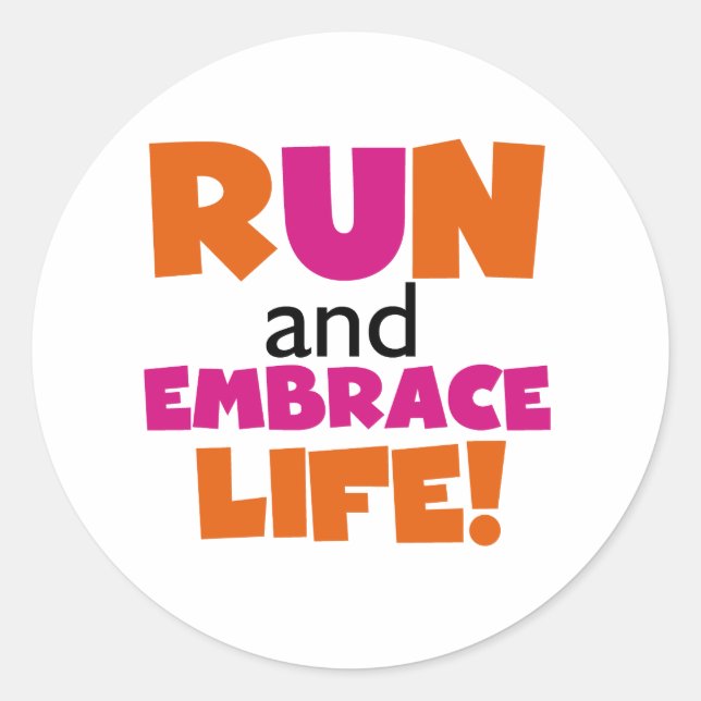 Run und Embrace Life Orange Pink Runder Aufkleber (Vorderseite)