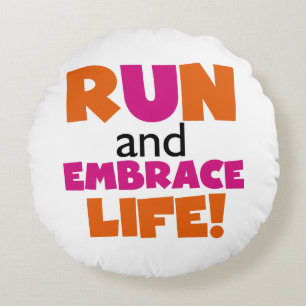 Run und Embrace Life Orange Pink Rundes Kissen