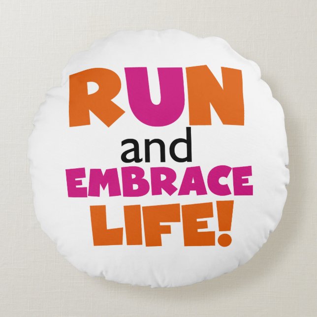 Run und Embrace Life Orange Pink Rundes Kissen (Vorderseite)