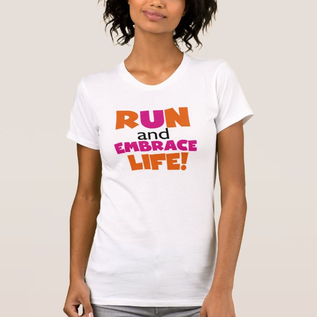 Run und Embrace Life Orange Pink T-Shirt (Vorderseite)