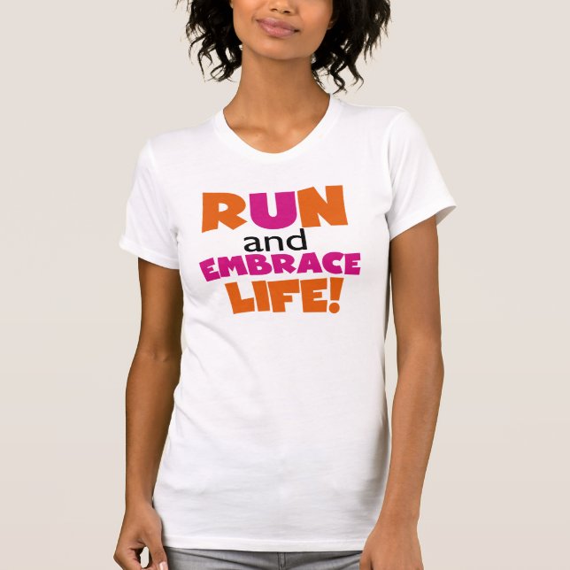 Run und Embrace Life Orange Pink T-Shirt (Vorderseite)
