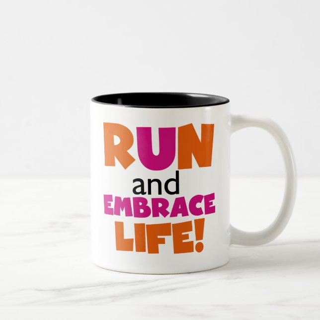 Run und Embrace Life Orange Pink Zweifarbige Tasse (Rechts)