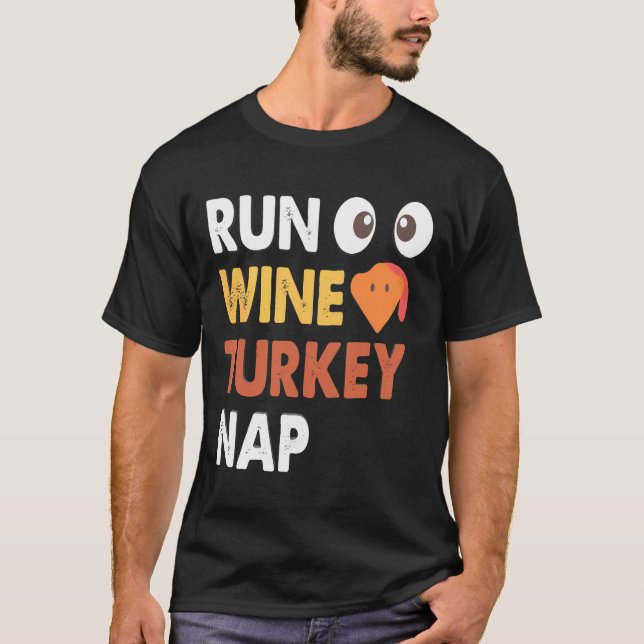 Run Wine Turkey Nickerchen Funny Erntedank Dinner  T-Shirt (Vorderseite)