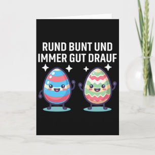 Rund Bunt Und Immer Gut Drauf Cute Eastereggs Froh Karte
