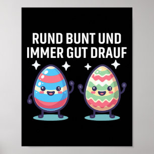 Rund Bunt Und Immer Gut Drauf Süße Ostereier Happ Poster