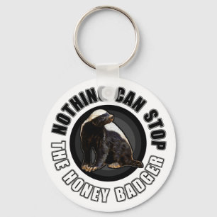 Rund nichts kann das Honey Badger Design aufhalten Schlüsselanhänger