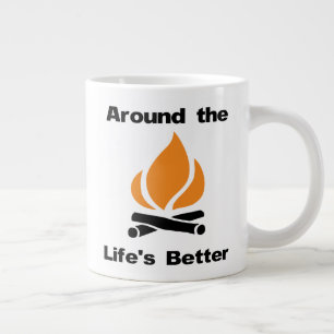Rund um das Campfire Life's Better Jumbo-Tasse