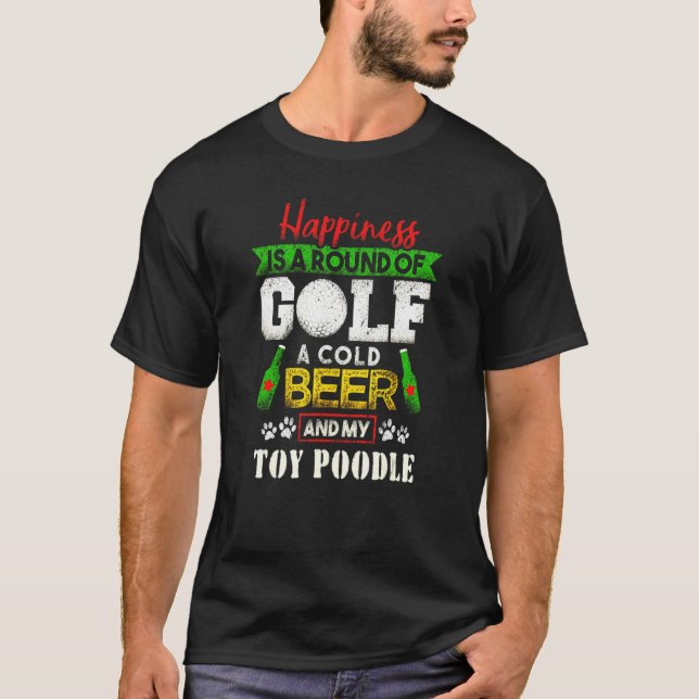 Runde Golf Cold Beer Toy Poodle T-Shirt (Vorderseite)