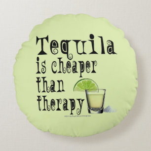 RUNDE KISSEN - TEQUILA, BILLIGER ALS THERAPIE