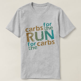 Runner Carbon for the RUN * RUN für die Carbs T-Shirt