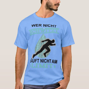 Runner, der Doesnx27t Sweat Doesnx27t auf der Li l T-Shirt